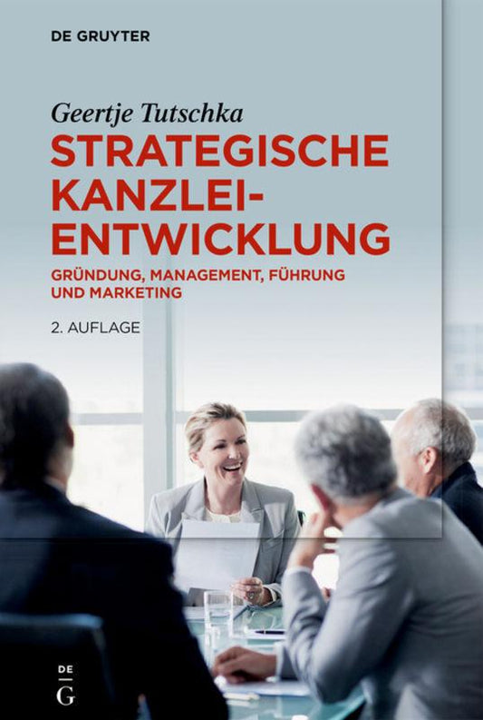 Strategic Development for Law Firms : Founding, Management, Leadership, and Marketing