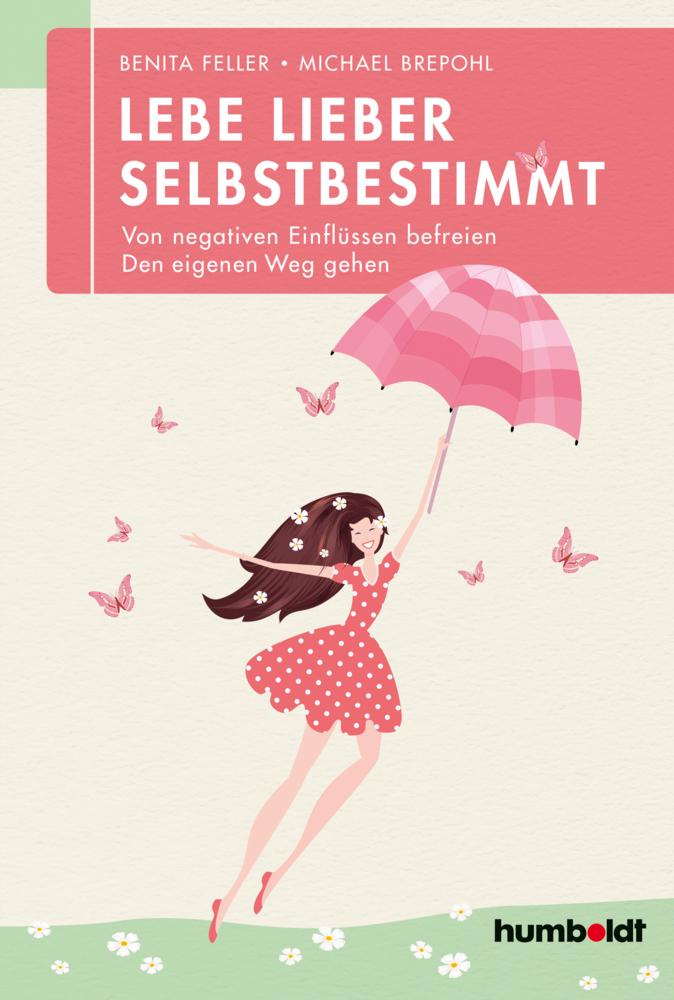 Buchcover: Lebe lieber selbstbestimmt