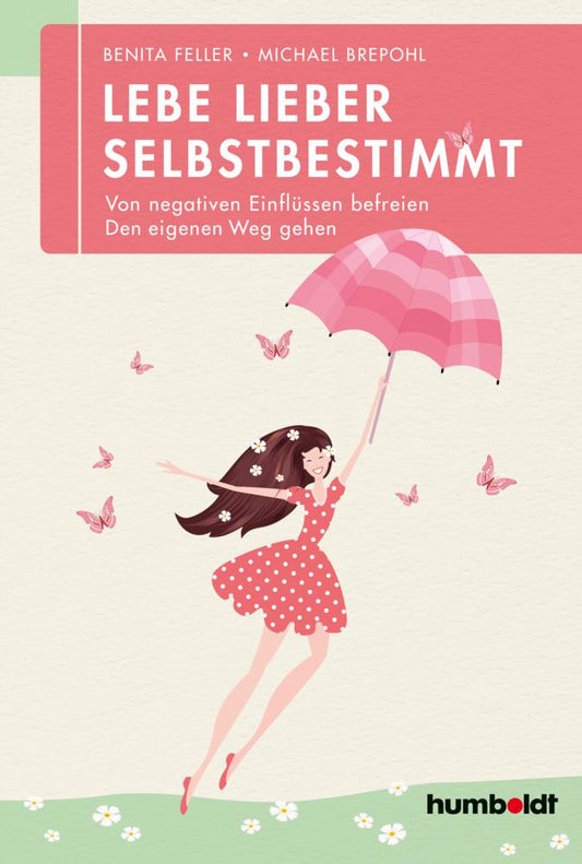 Buchcover: Lebe lieber selbstbestimmt