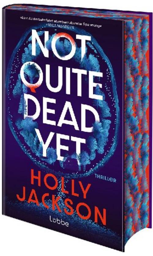 Not Quite Dead Yet: Thriller. Der neue Thriller der Nr.1-Bestsellerautorin von „A Good Girl's Guide to Murder\"
