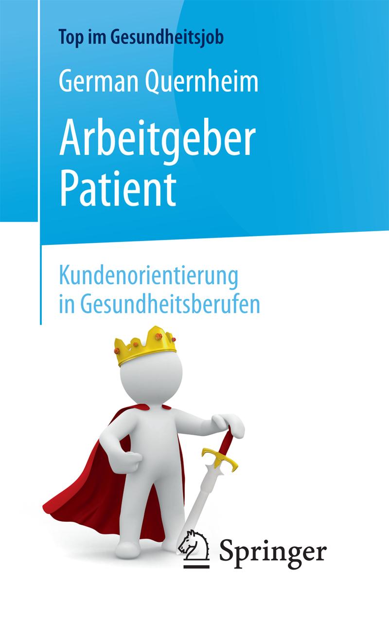 Buchcover: Arbeitgeber Patient - Kundenorientierung in Gesundheitsberufen