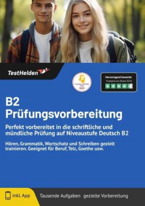 B2 Prüfungsvorbereitung: Perfekt vorbereitet in die schriftliche und mündliche Prüfung auf Niveaustufe Deutsch B2 Hören, Grammatik, Wortschatz und Schreiben gezielt trainieren. Geeignet für Beruf, Telc, Goethe usw.