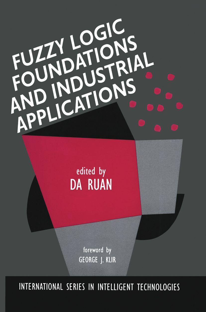 Buchcover: Fuzzy Logic Foundations and Industrial Applications