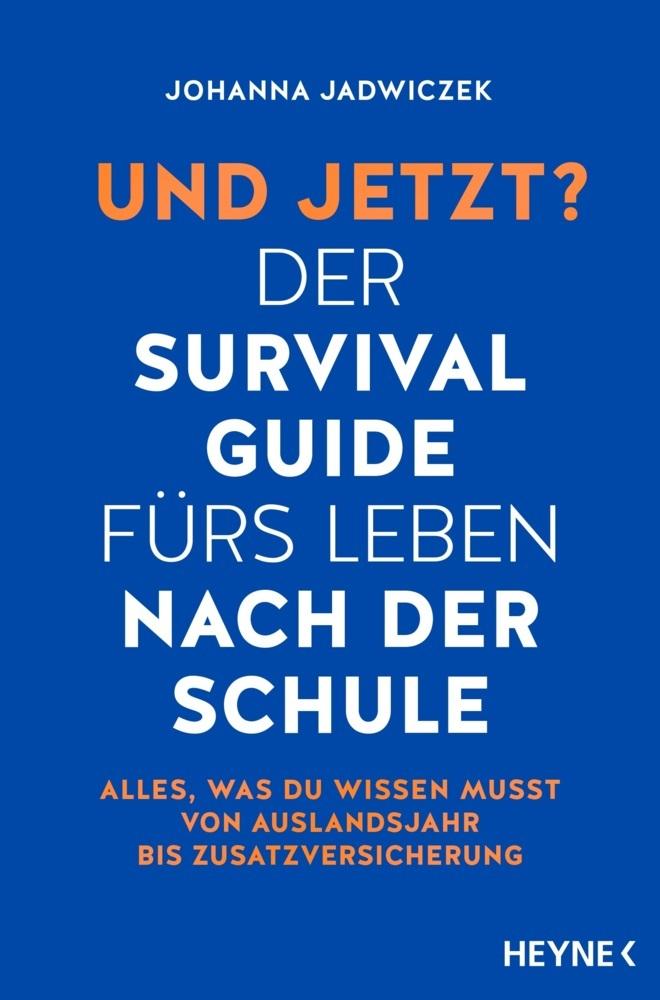 Jadwiczek, Johanna/Und jetzt? Der Survival-Guide fürs Leben nach der Schule