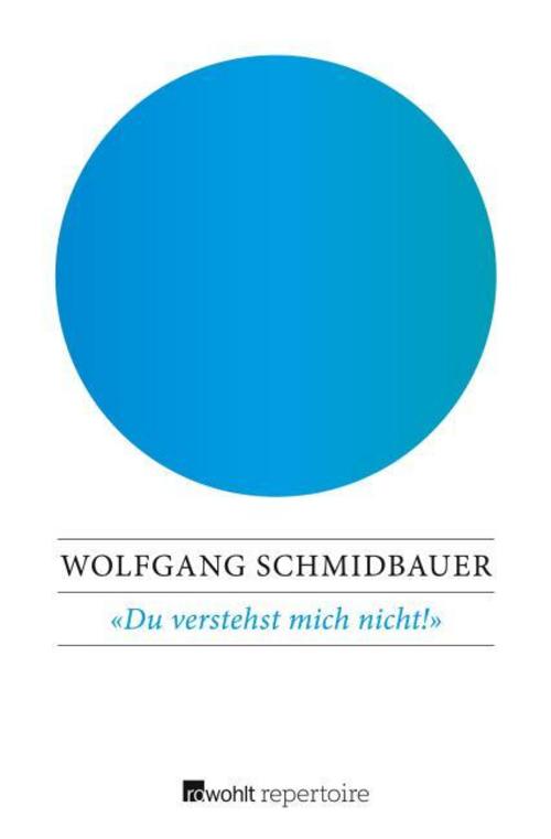 Du verstehst mich nicht!
