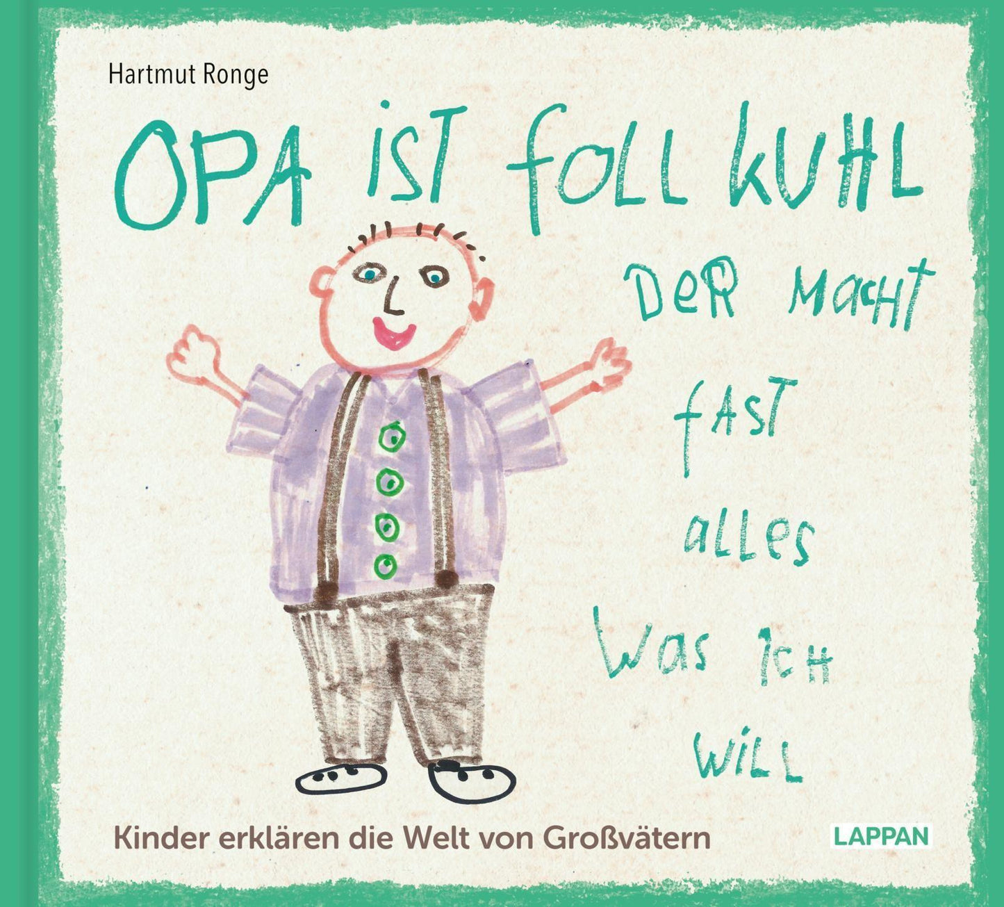 Ronge, Hartmut/Opa ist foll kuhl der macht fast alles was ich will