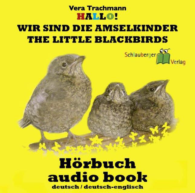 Hallo! Wir sind die Amselkinder - The littel Blackbirds,Audio-CD