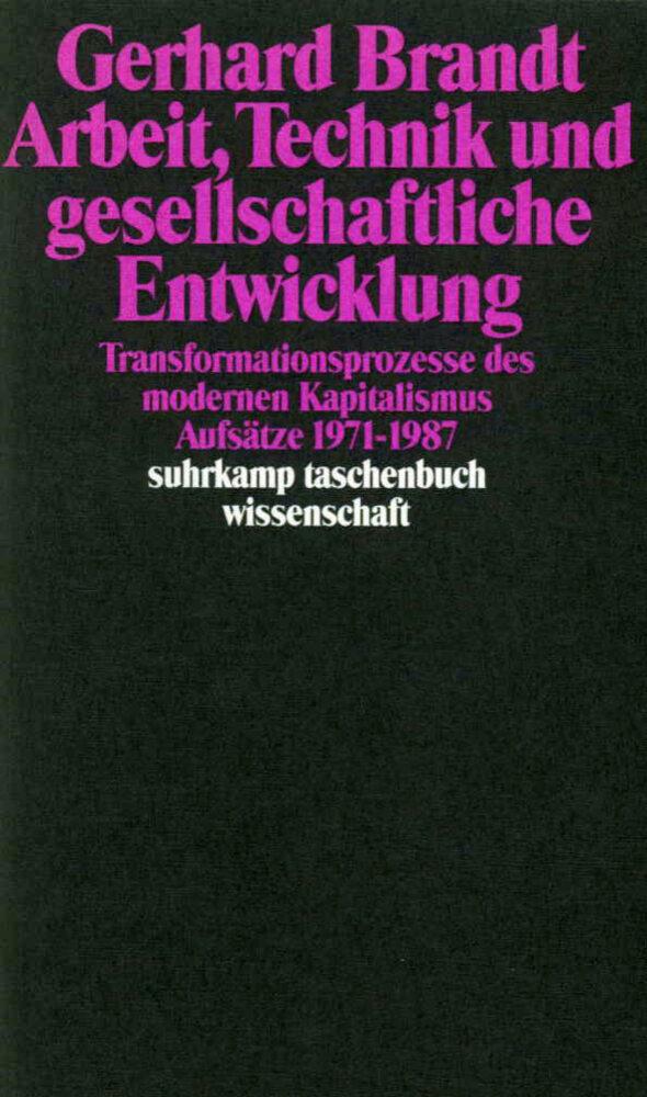 Arbeit, Technik und gesellschaftliche Entwicklung