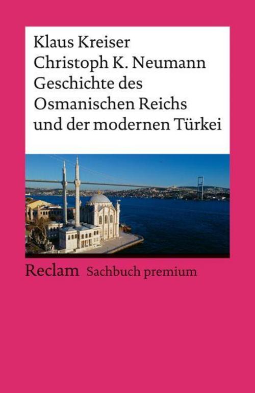 Buchcover: Geschichte des Osmanischen Reichs und der modernen Türkei