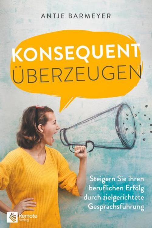 Konsequent überzeugen