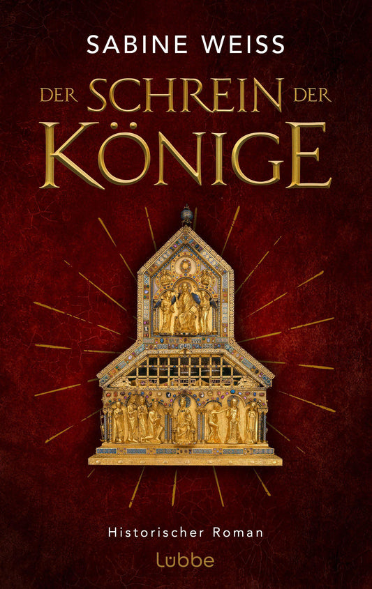 Der Schrein der Könige: Historischer Roman über die Erschaffung des größten Schatzes des Kölner Doms: des Dreikönigenschreins
