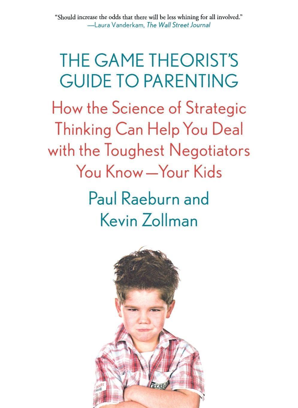 The Game Theorist's Guide to Parenting