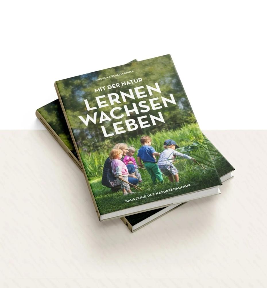 Mit der Natur lernen, wachsen, leben