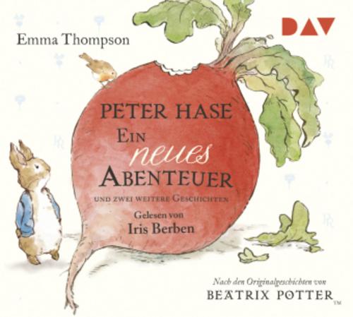 Peter Hase - Ein neues Abenteuer und zwei weitere Geschichten,1 Audio-CD