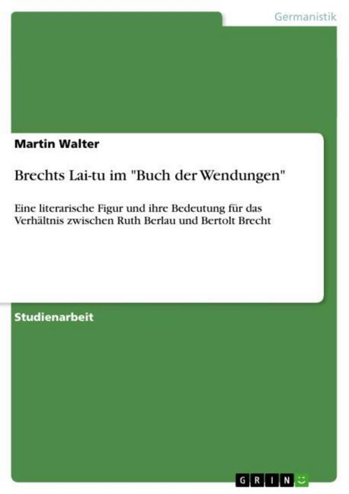 Brechts Lai-tu im \"Buch der Wendungen\"