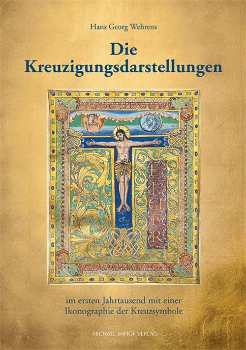 Die ältesten Kreuzigungsdarstellungen vom 3. bis 9. Jahrhundert