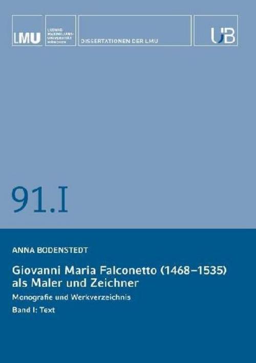 Giovanni Maria Falconetto (1468-1535) als Maler und Zeichner. Band I: Text