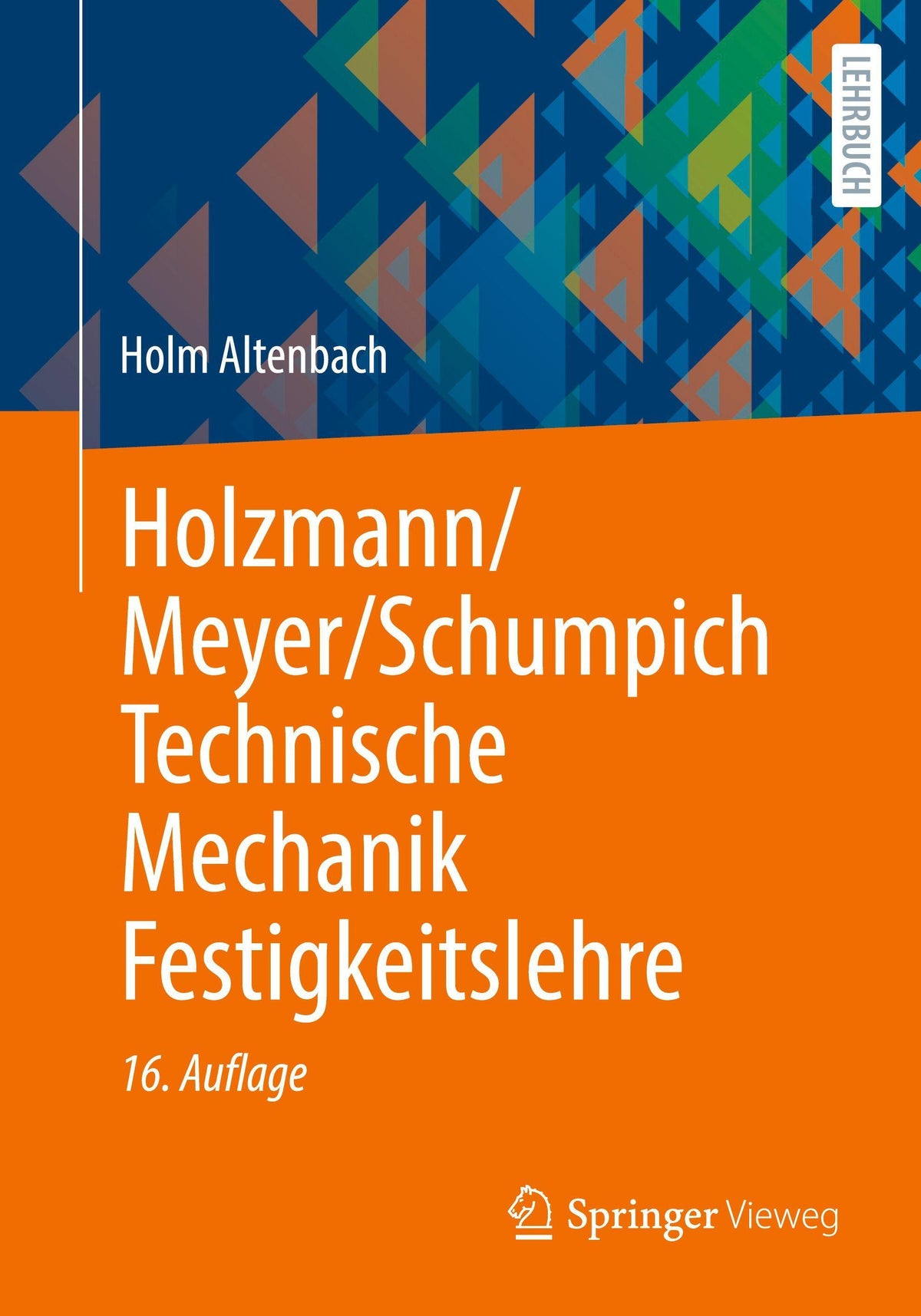Buchcover: Holzmann/Meyer/Schumpich Technische Mechanik Festigkeitslehre