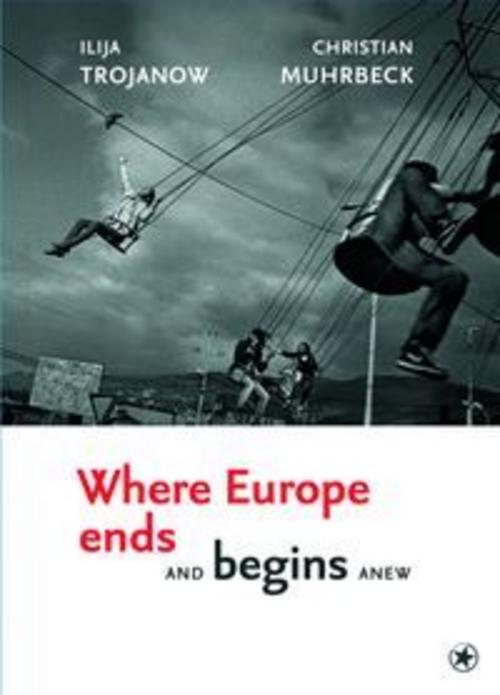 Buchcover: Where Europe Ends And Begins Anew