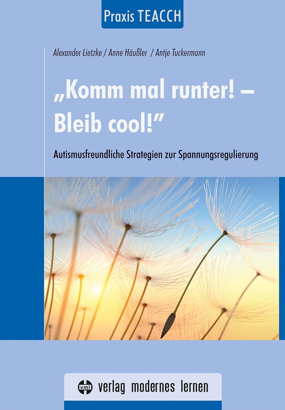 Praxis TEACCH: \"Komm mal runter! - Bleib cool!\"