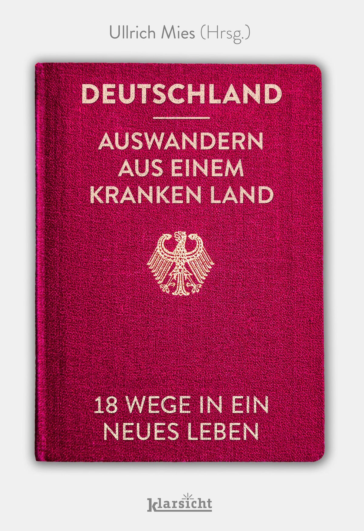 Buchcover: Deutschland - Auswandern aus einem kranken Land