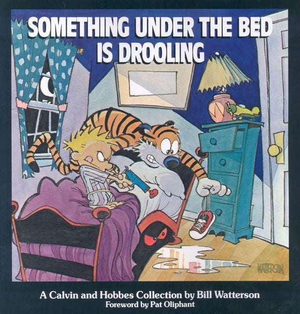Something under the Bed is Drooling - A Calvin and Hobbes Collection