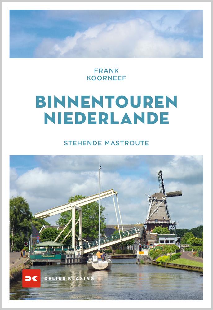Binnentouren Niederlande: Stehende Mastroute