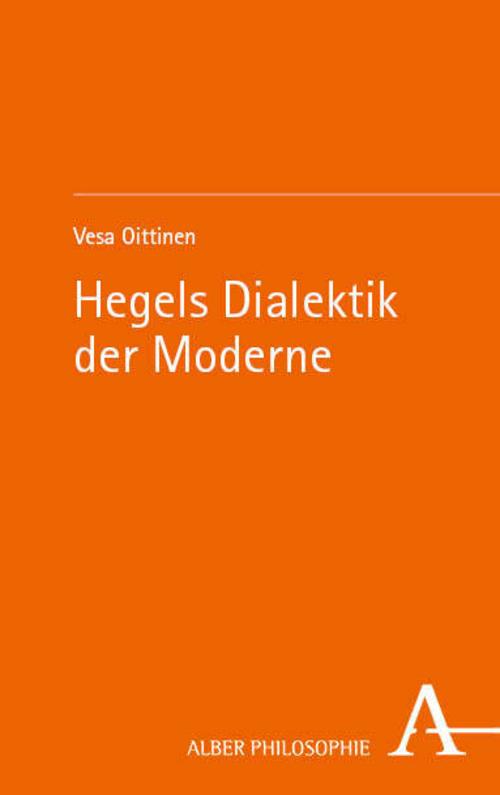 Hegels Dialektik der Moderne