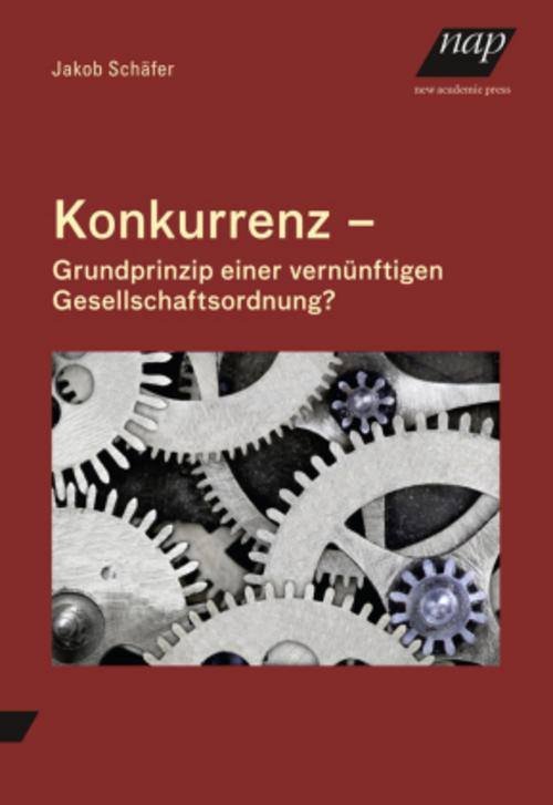 Buchcover: Konkurrenz - Grundprinzip einer vernünftigen Gesellschaftsordnung?
