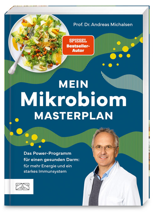 Mein Mikrobiom-Masterplan: Das Power-Programm für einen gesunden Darm: für mehr Energie und ein starkes Immunsystem. Mit zwei Wochenplänen und über 70 Rezepten