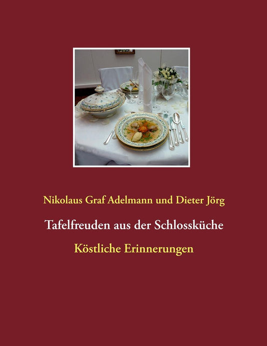 Buchcover: Tafelfreuden aus der Schlossküche