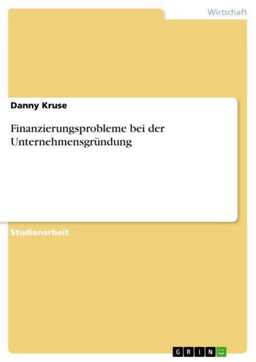 Finanzierungsprobleme bei der Unternehmensgründung