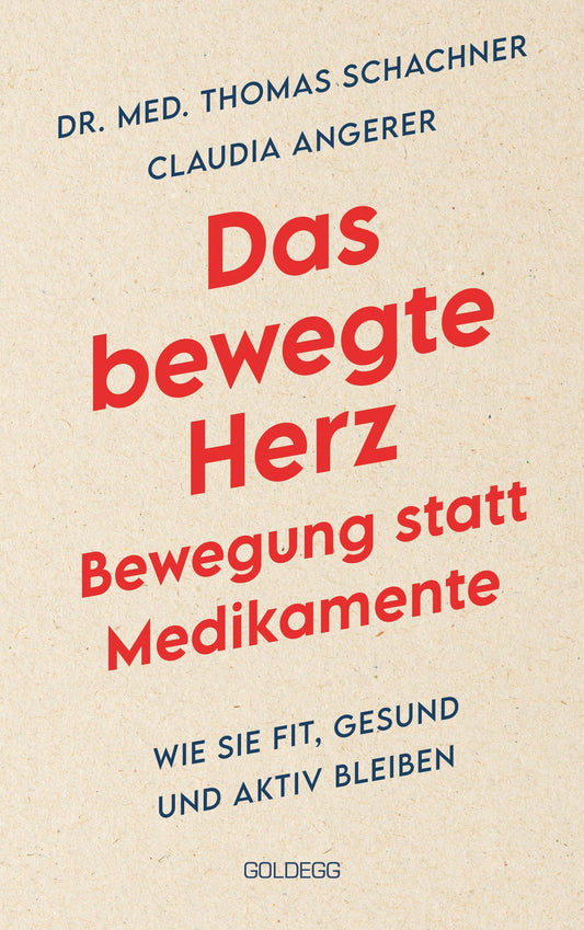 Buchcover: Das bewegte Herz. Bewegung statt Medikamente. Wie Sie fit, gesund und aktiv blei-ben. Sport als Medizin: das Herz stärken und Arthrosen vorbeugen. Einfache Metho-den für mehr körperliches Wohlbefinden.