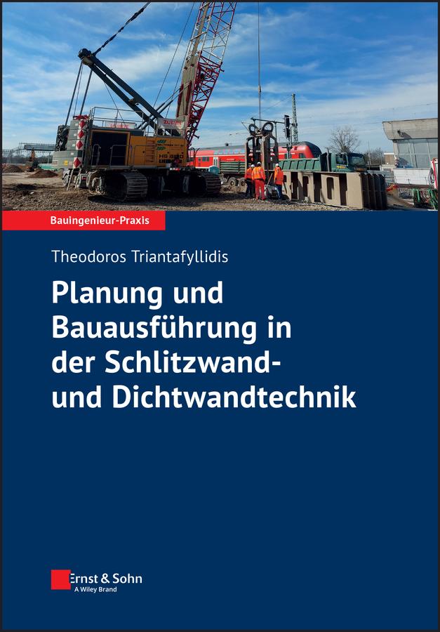 Buchcover: Planung und Bauausführung in der Schlitzwand- und Dichtwandtechnik