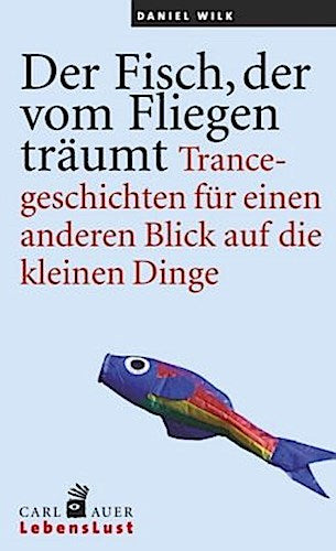 Der Fisch, der vom Fliegen träumt