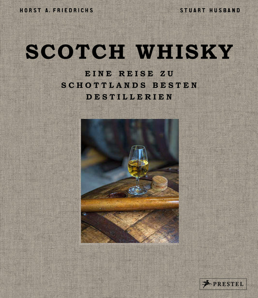 Scotch Whisky: Eine Reise zu Schottlands besten Destillerien. Mit stimmungsvollen Landschaftsaufnahmen