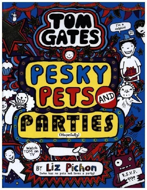 Tom Gates 24: Pesky Pets and Parties