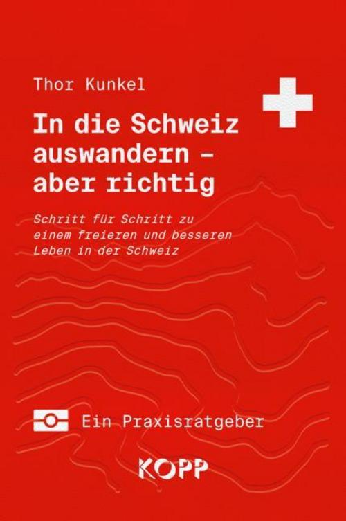 Buchcover: In die Schweiz auswandern - aber richtig
