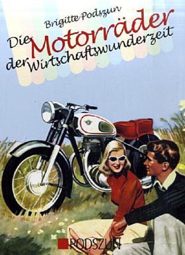 Buchcover: Die Motorräder der Wirtschaftswunderzeit