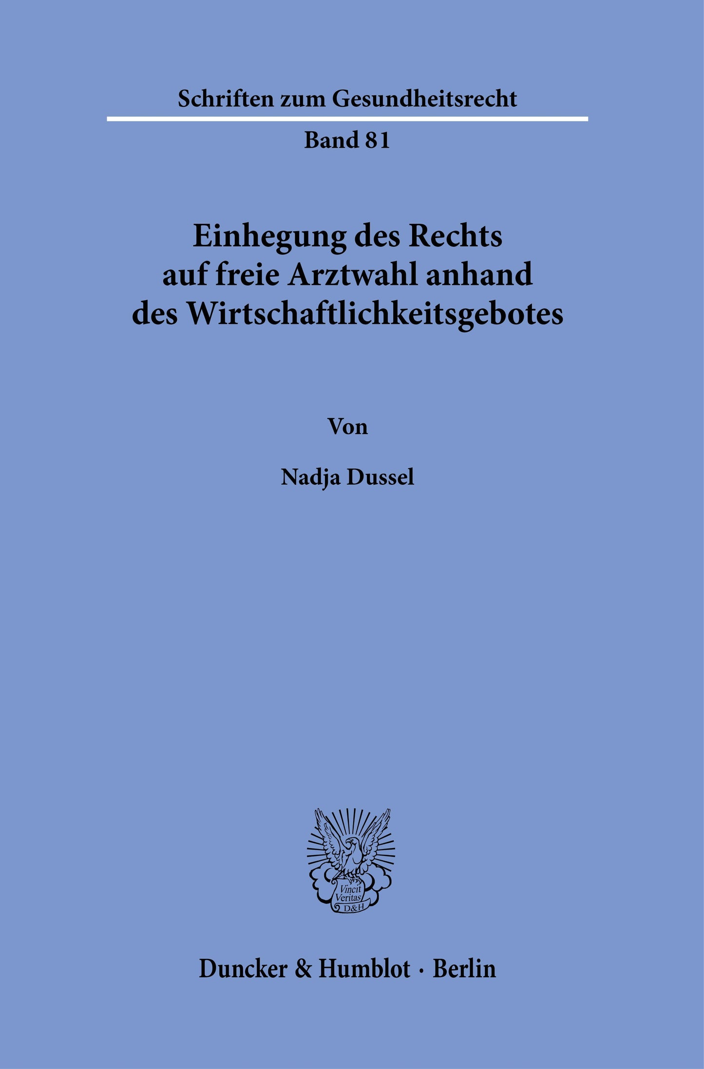 Einhegung des Rechts auf freie Arztwahl anhand des Wirtschaftlichkeitsgebotes