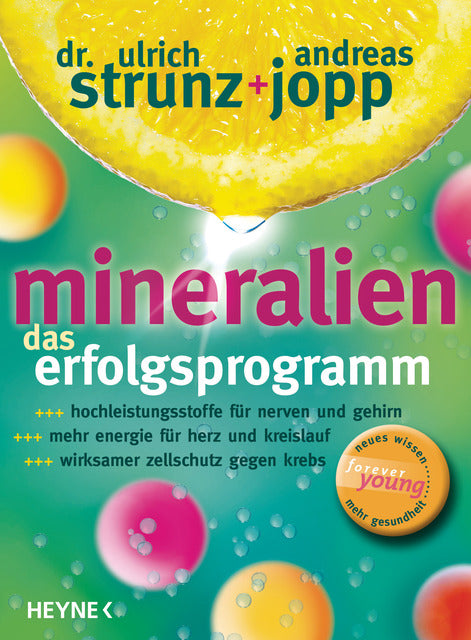 Mineralien, Das Erfolgsprogramm