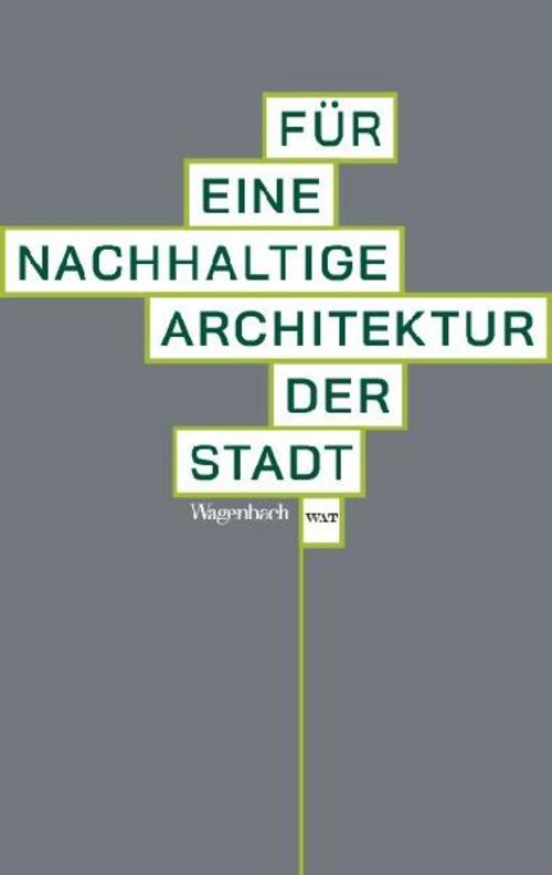 Buchcover: Für eine nachhaltige Architektur der Stadt