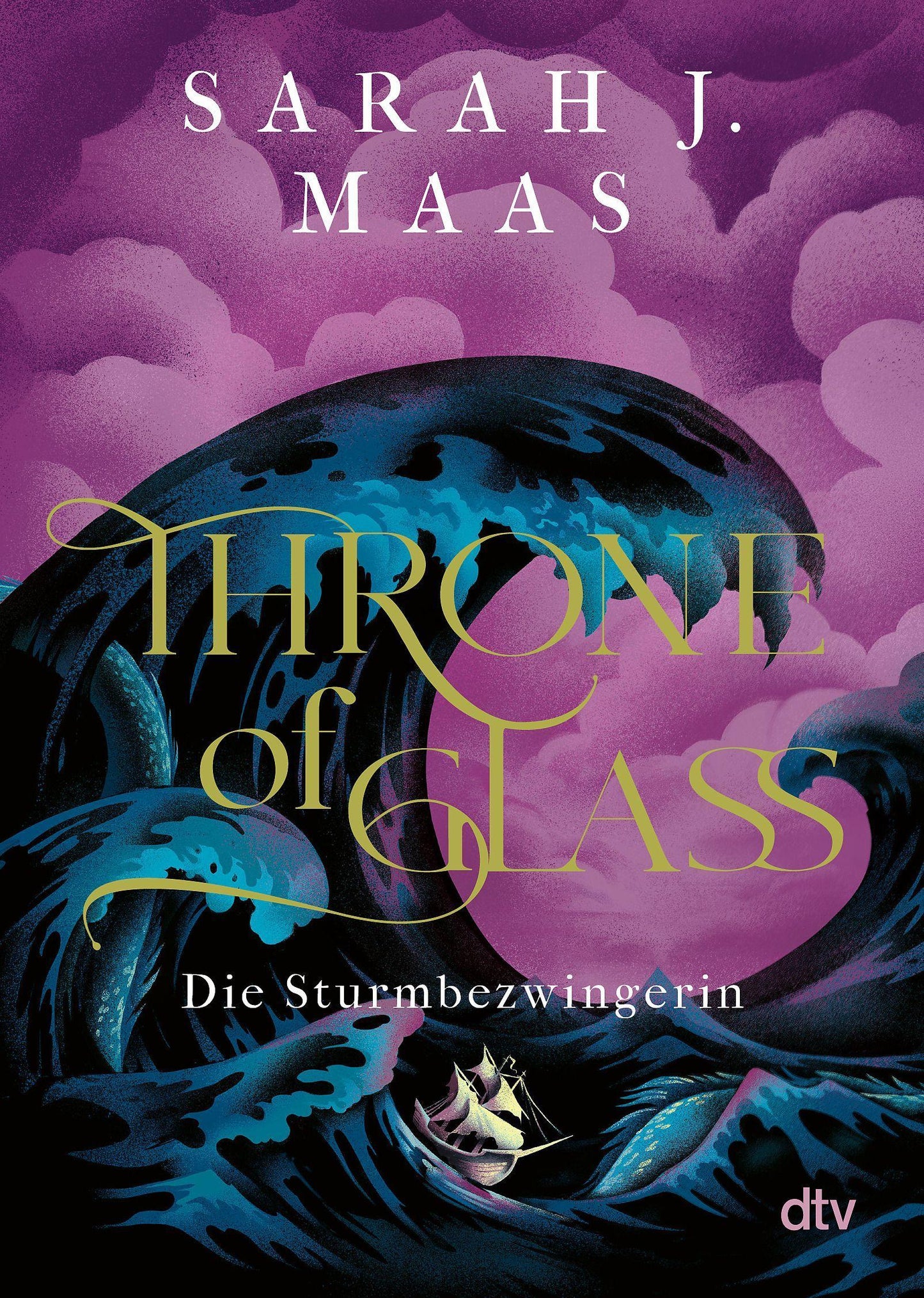 Maas, Sarah J/Throne of Glass - Die Sturmbezwingerin