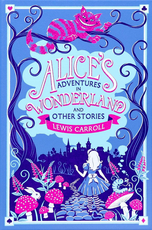 Alice's Adventures in Wonderland and Other Stories (Deluxe Leatherbound Edition)