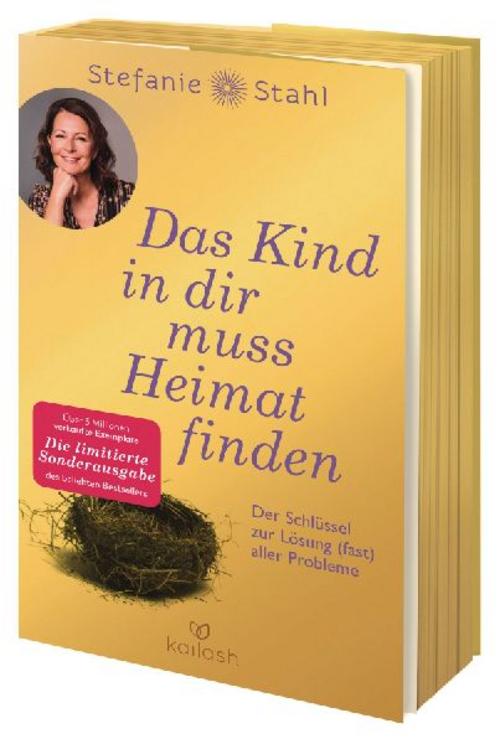 Das Kind in dir muss Heimat finden: Der Schlüssel zur Lösung (fast) aller Probleme - Der Bestseller als limitierte Sonderausgabe zum 10-jährigen Jubiläum