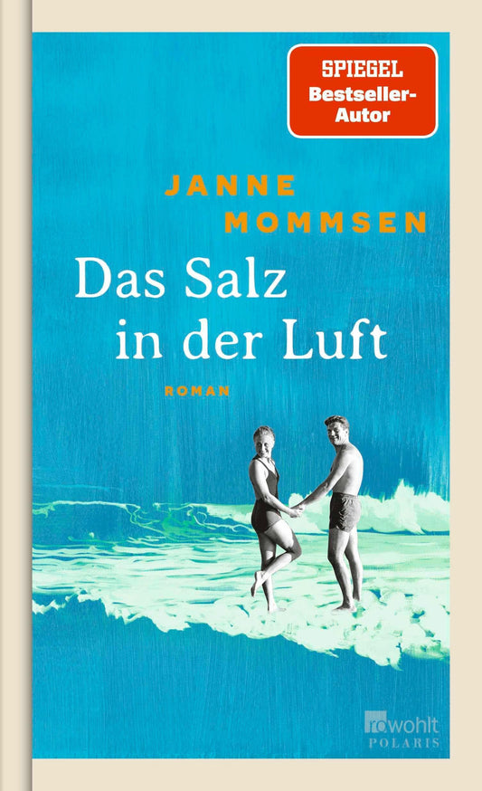 Das Salz in der Luft: Die große Nordsee-Familiengeschichte von Bestsellerautor Janne Mommsen