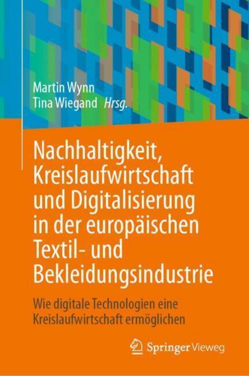 Nachhaltigkeit, Kreislaufwirtschaft und Digitalisierung in der europäischen Textil- und Bekleidungsindustrie