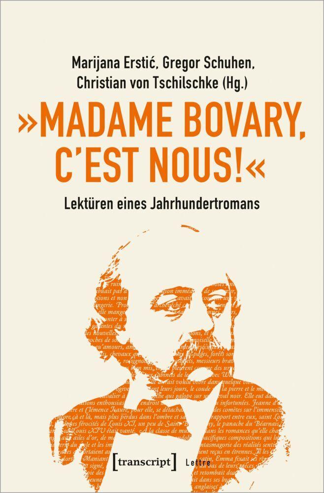 'Madame Bovary, c'est nous!' - Lektüren eines Jahrhundertromans
