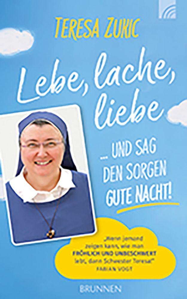 Lebe, lache, liebe  ... und sag den Sorgen Gute Nacht!