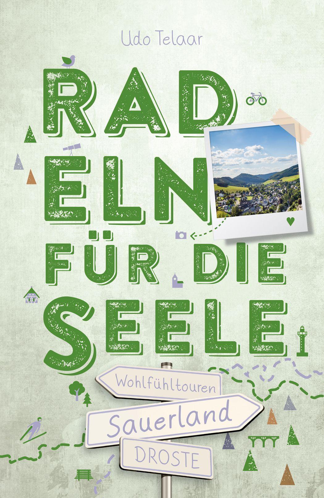 Telaar, Udo/Sauerland. Radeln für die Seele